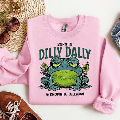Born To Dilly Dally & Known To Lollygag 001