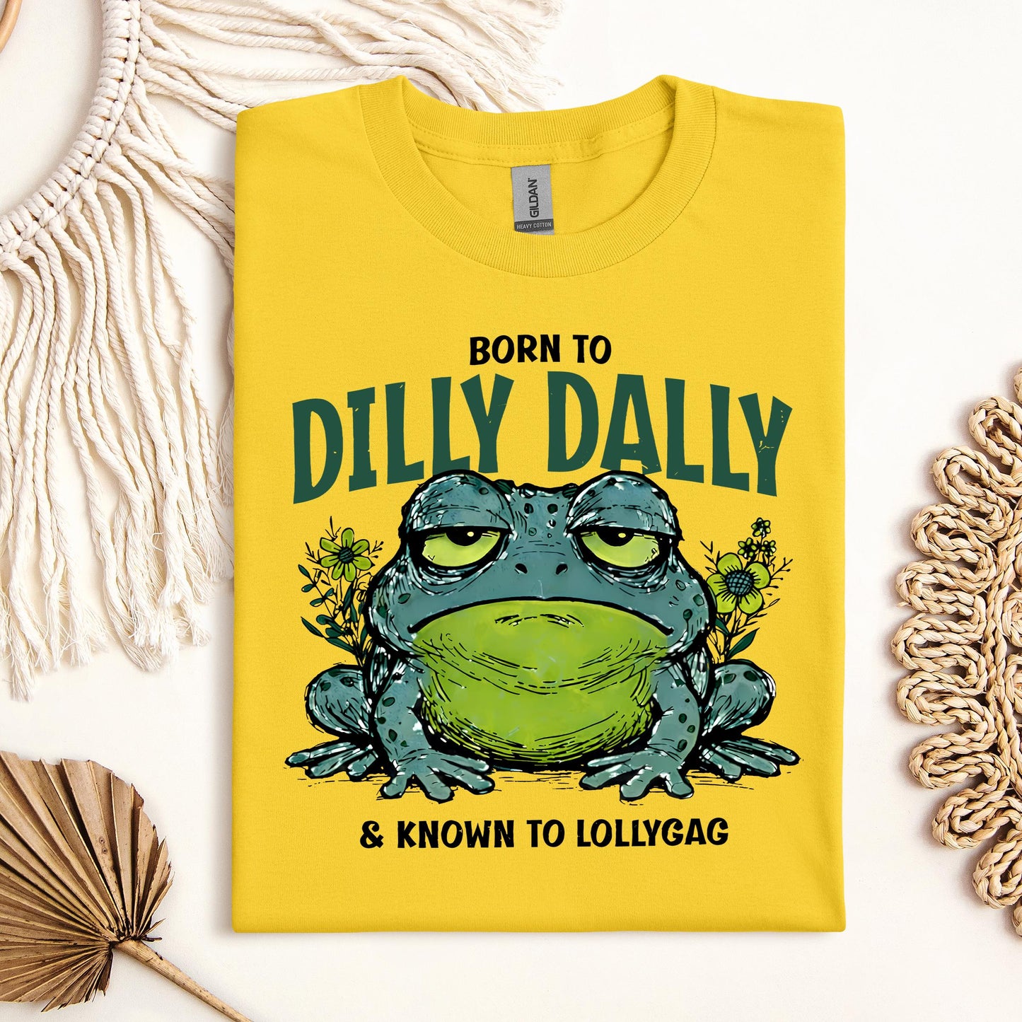 Born To Dilly Dally & Known To Lollygag 001