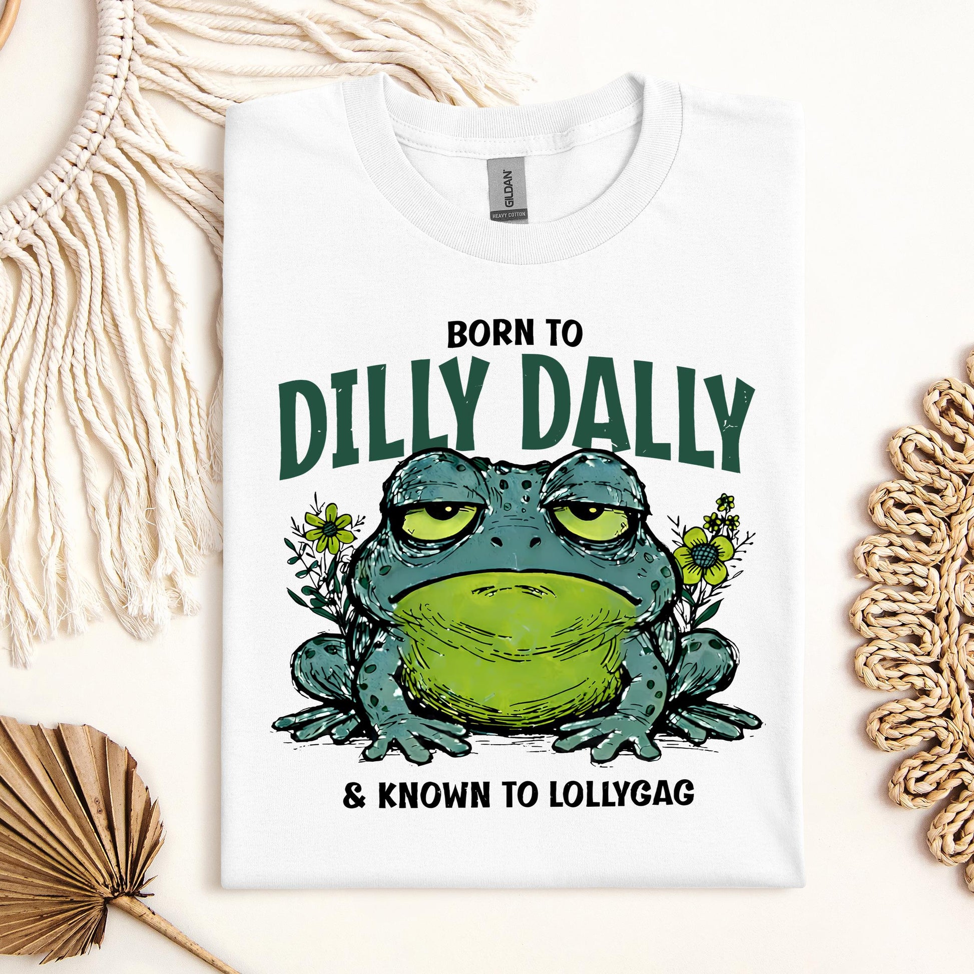 Born To Dilly Dally & Known To Lollygag 001