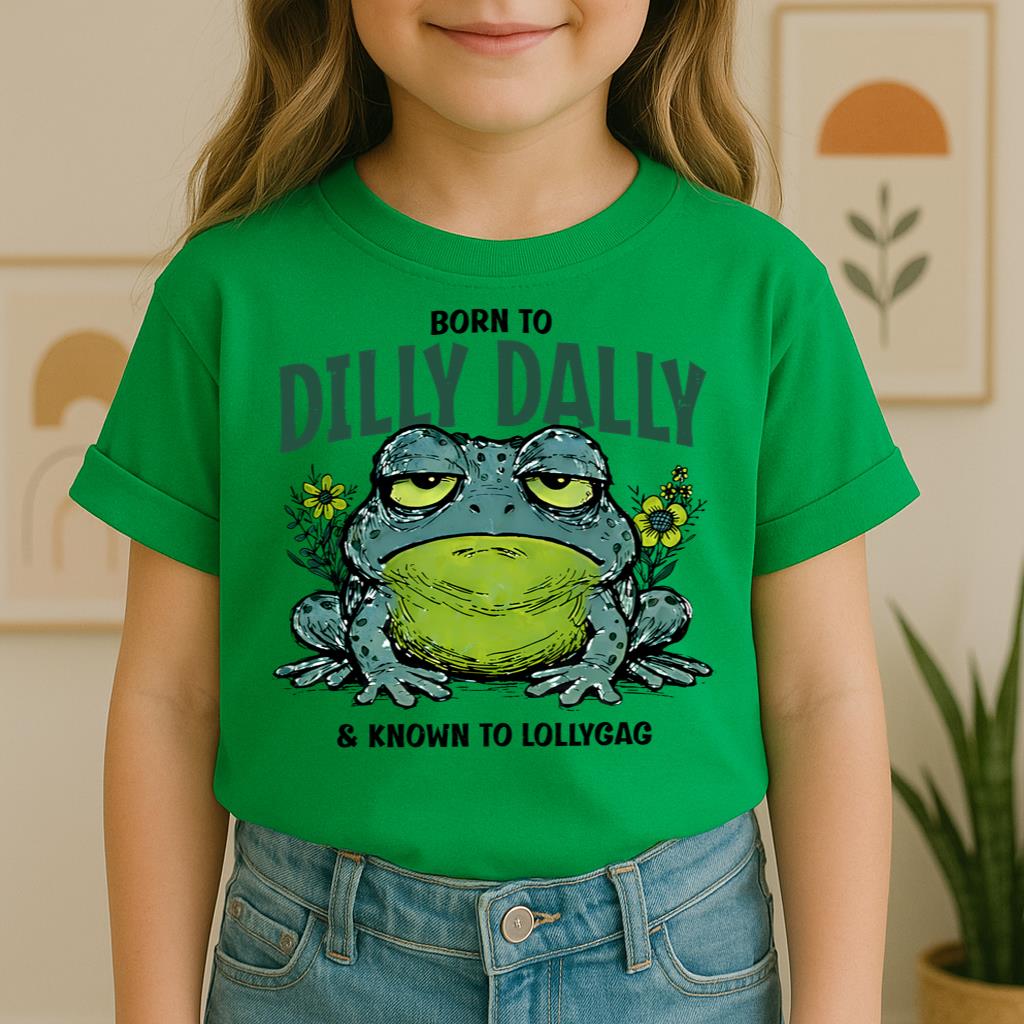 Born To Dilly Dally & Known To Lollygag 001