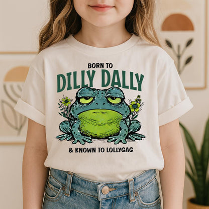 Born To Dilly Dally & Known To Lollygag 001