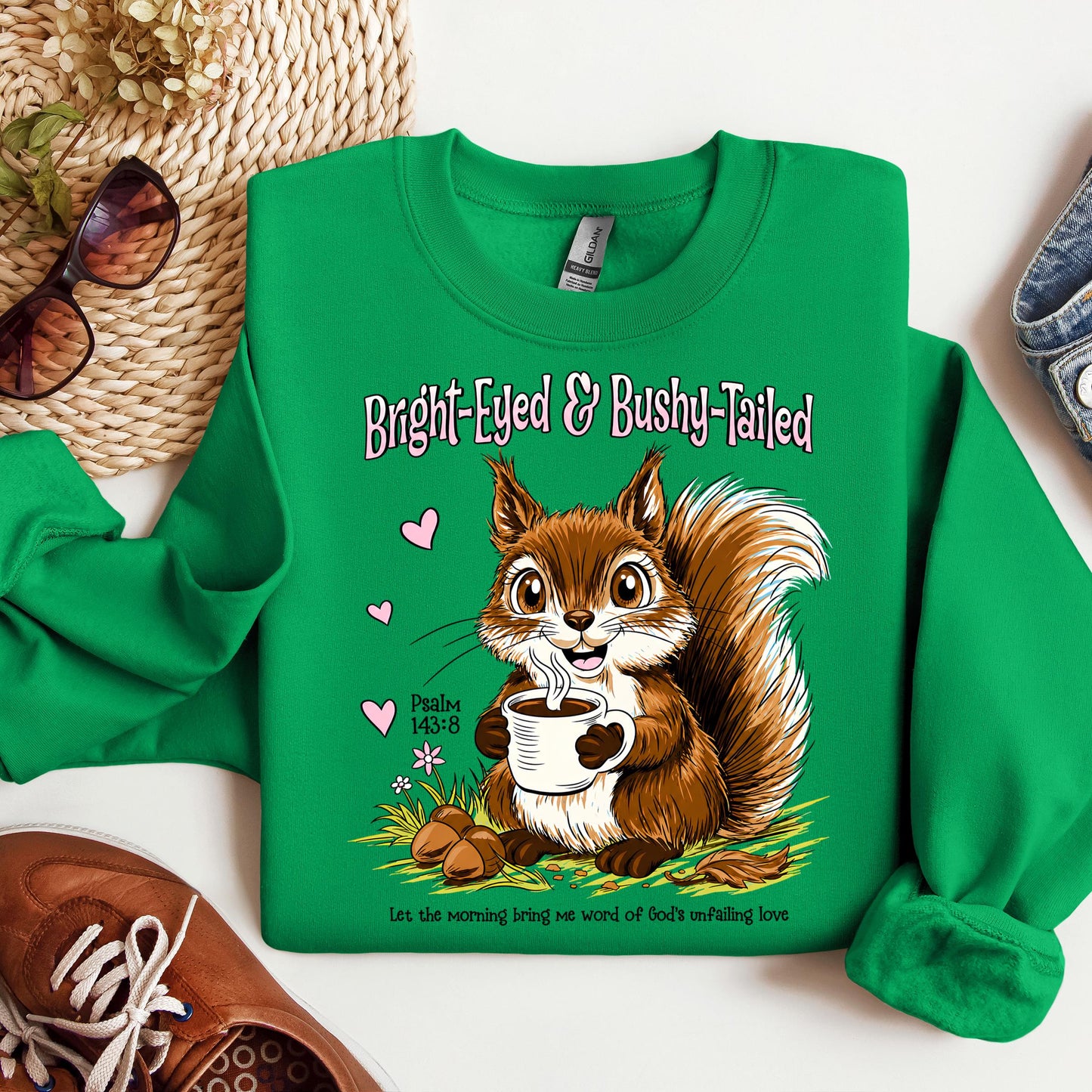 Bright Eyed And Bushy Tailed Psalm 143.8 01
