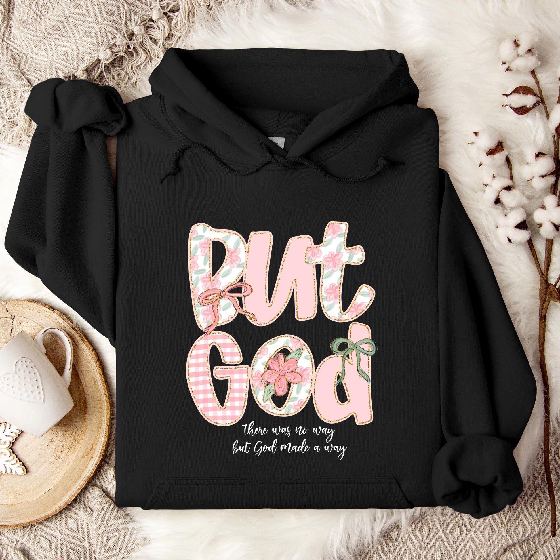 But God There Was No Way But God Made A Way 01 Hoodie