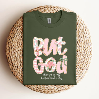 But God There Was No Way But God Made A Way 01