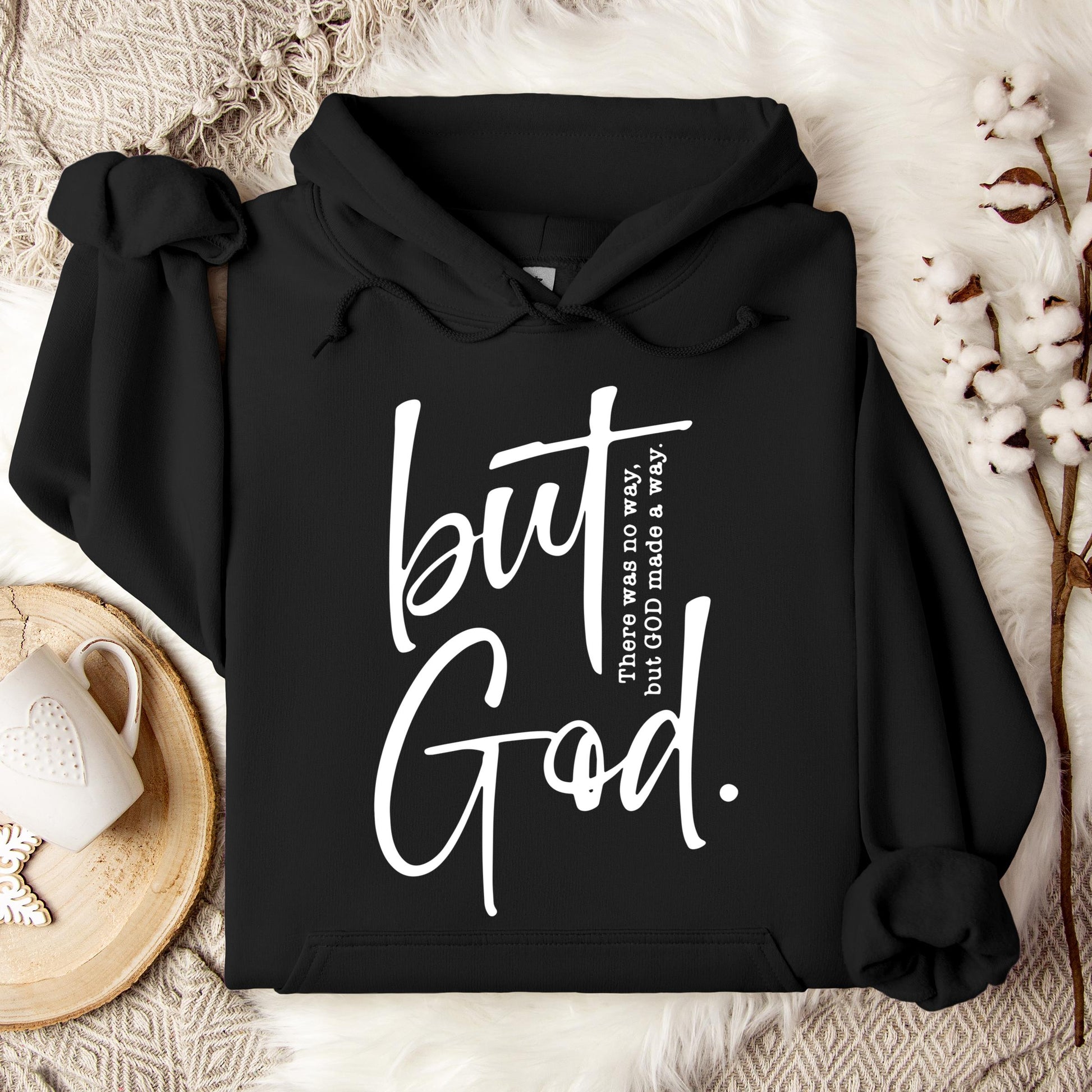 But God There Was No Way But God Made A Way 02 Hoodie