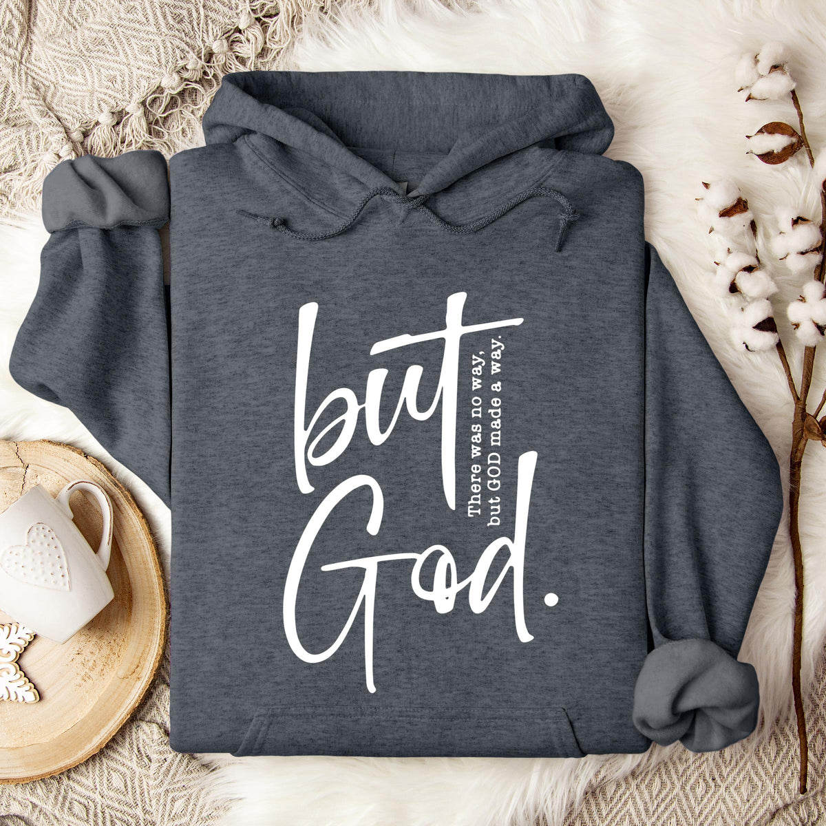 But God There Was No Way But God Made A Way 02 Hoodie