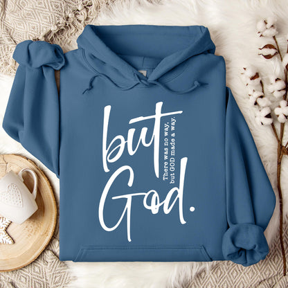 But God There Was No Way But God Made A Way 02 Hoodie