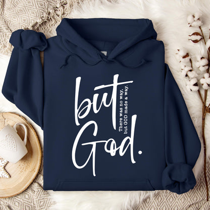 But God There Was No Way But God Made A Way 02 Hoodie