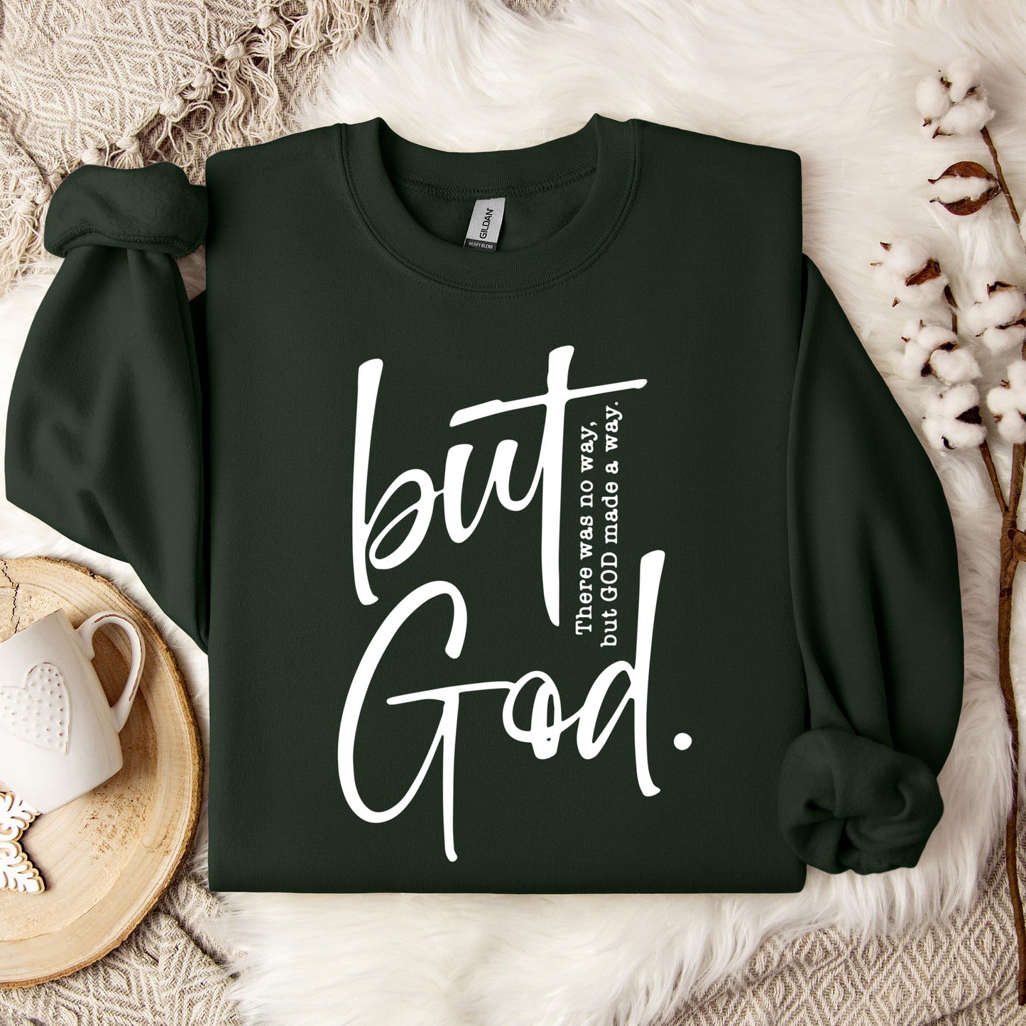 But God There Was No Way But God Made A Way 02 Sweatshirt