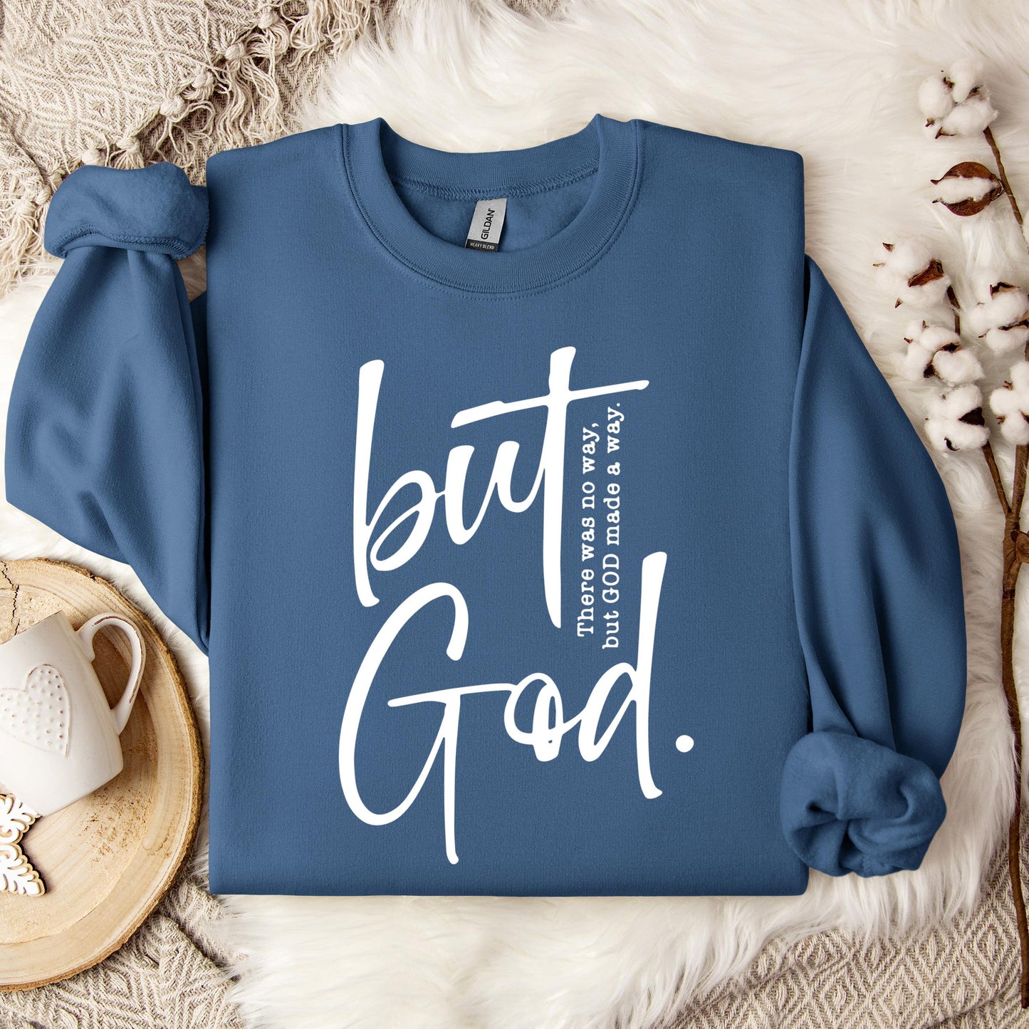 But God There Was No Way But God Made A Way 02 Sweatshirt