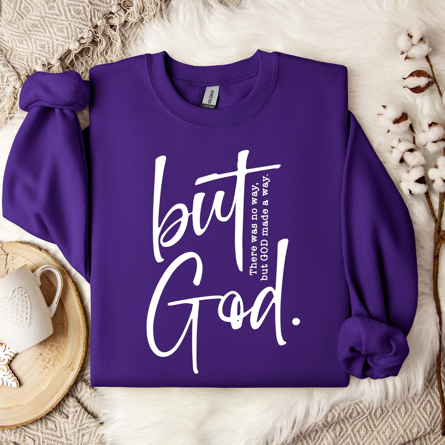 But God There Was No Way But God Made A Way 02 Sweatshirt