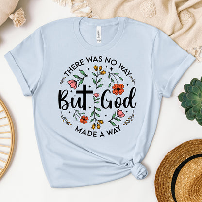 But God There Was No Way But God Made A Way 06