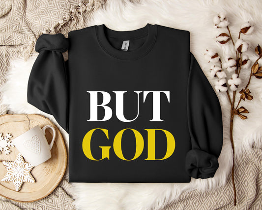 But God Sweatshirt
