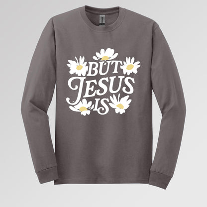 But Jesus Is