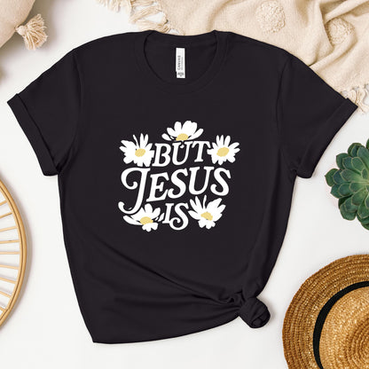 But Jesus Is