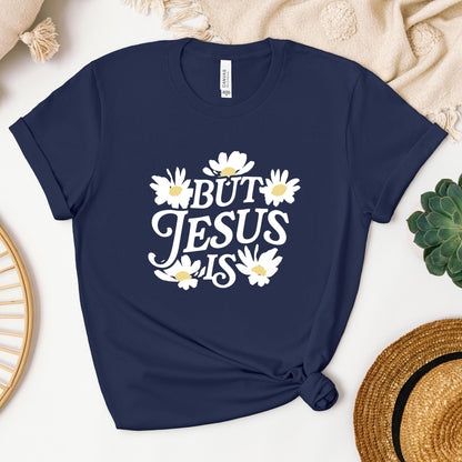 But Jesus Is