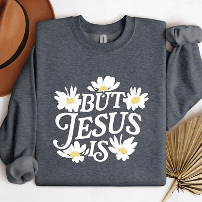 But Jesus Is