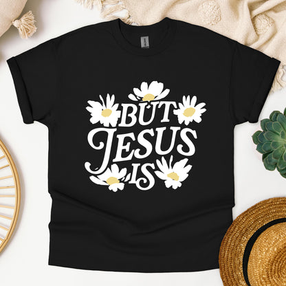 But Jesus Is