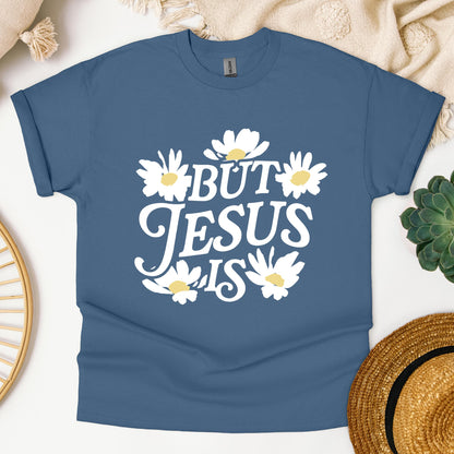 But Jesus Is
