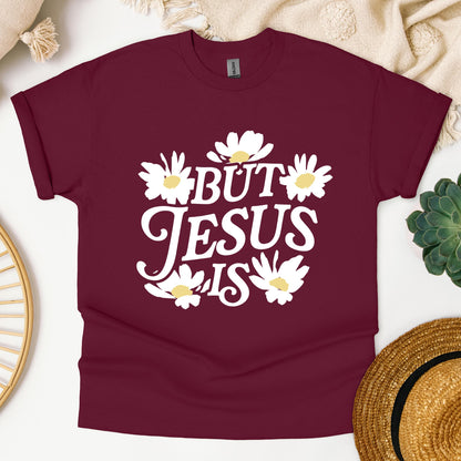 But Jesus Is