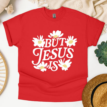 But Jesus Is