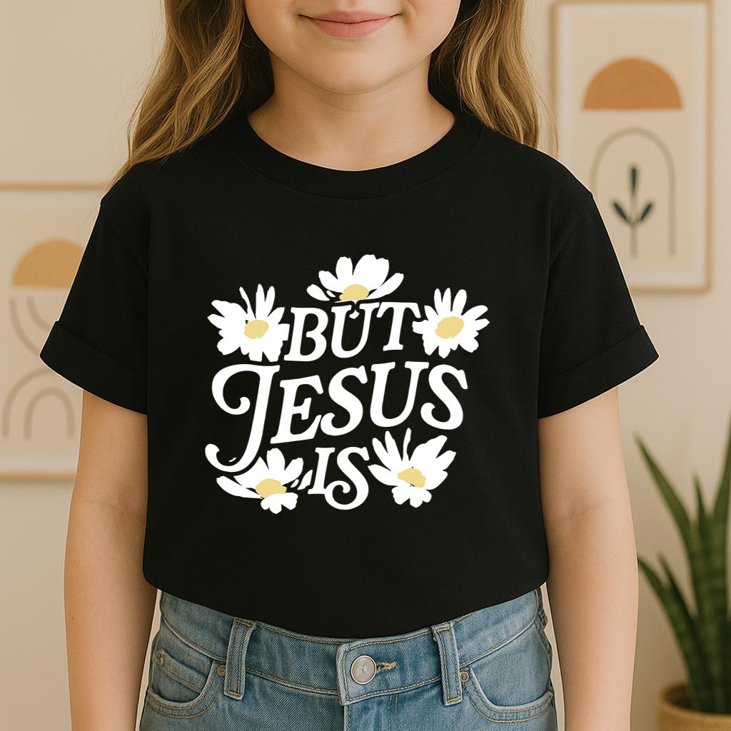 But Jesus Is