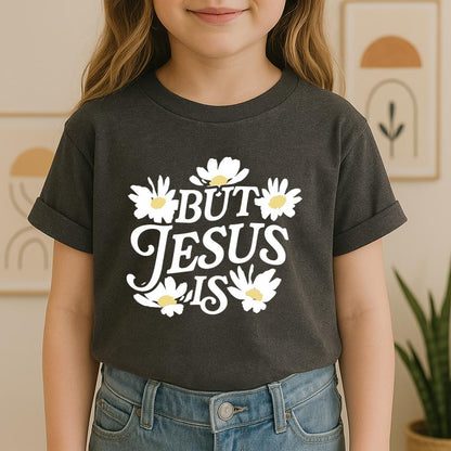 But Jesus Is