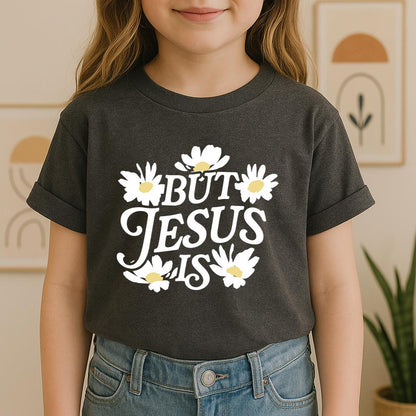 But Jesus Is