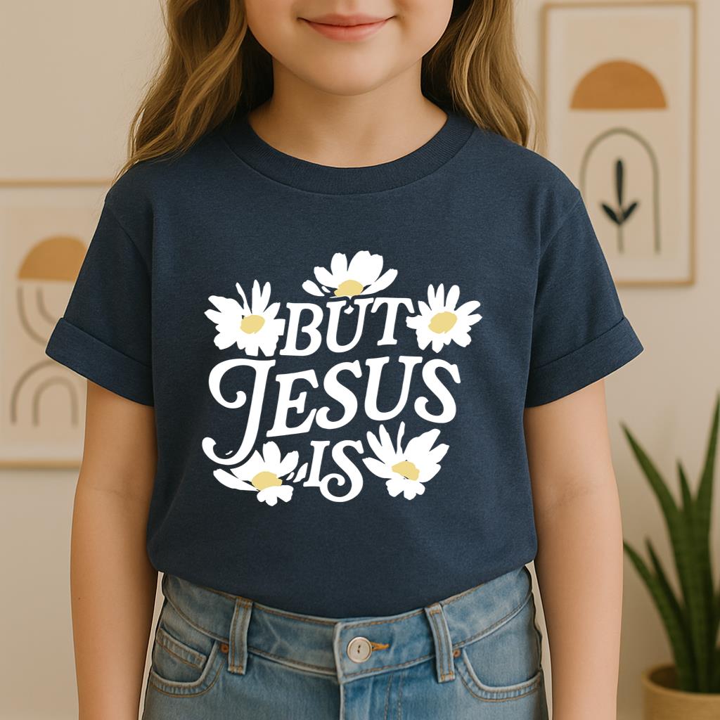 But Jesus Is
