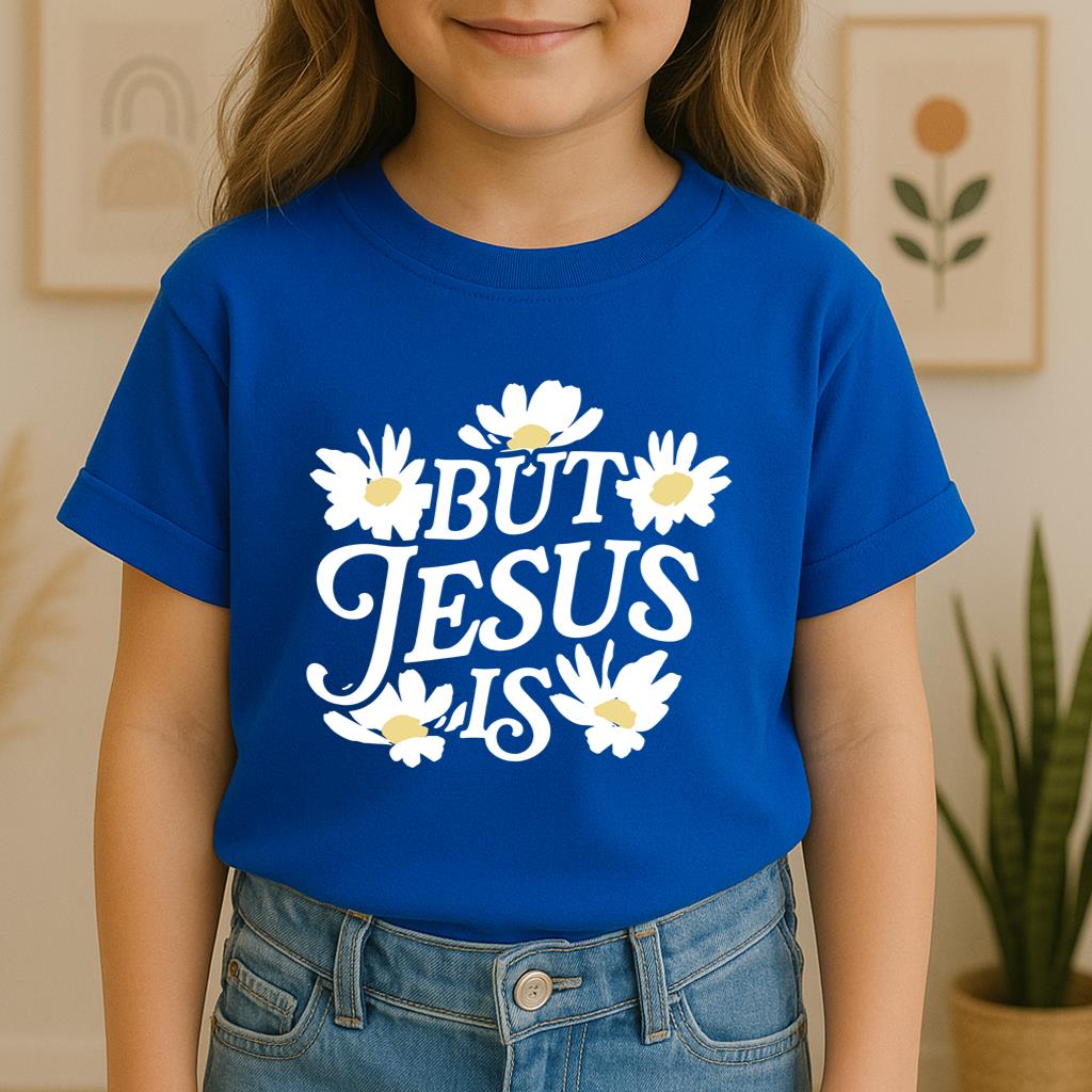 But Jesus Is