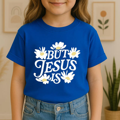 But Jesus Is