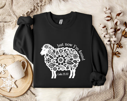 But Now I'm Found Luke 15.10 Sweatshirt
