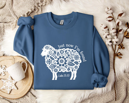 But Now I'm Found Luke 15.10 Sweatshirt