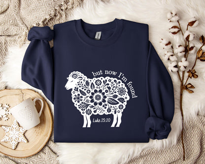 But Now I'm Found Luke 15.10 Sweatshirt