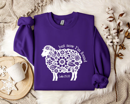 But Now I'm Found Luke 15.10 Sweatshirt