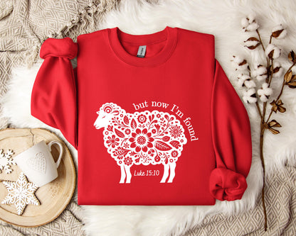 But Now I'm Found Luke 15.10 Sweatshirt