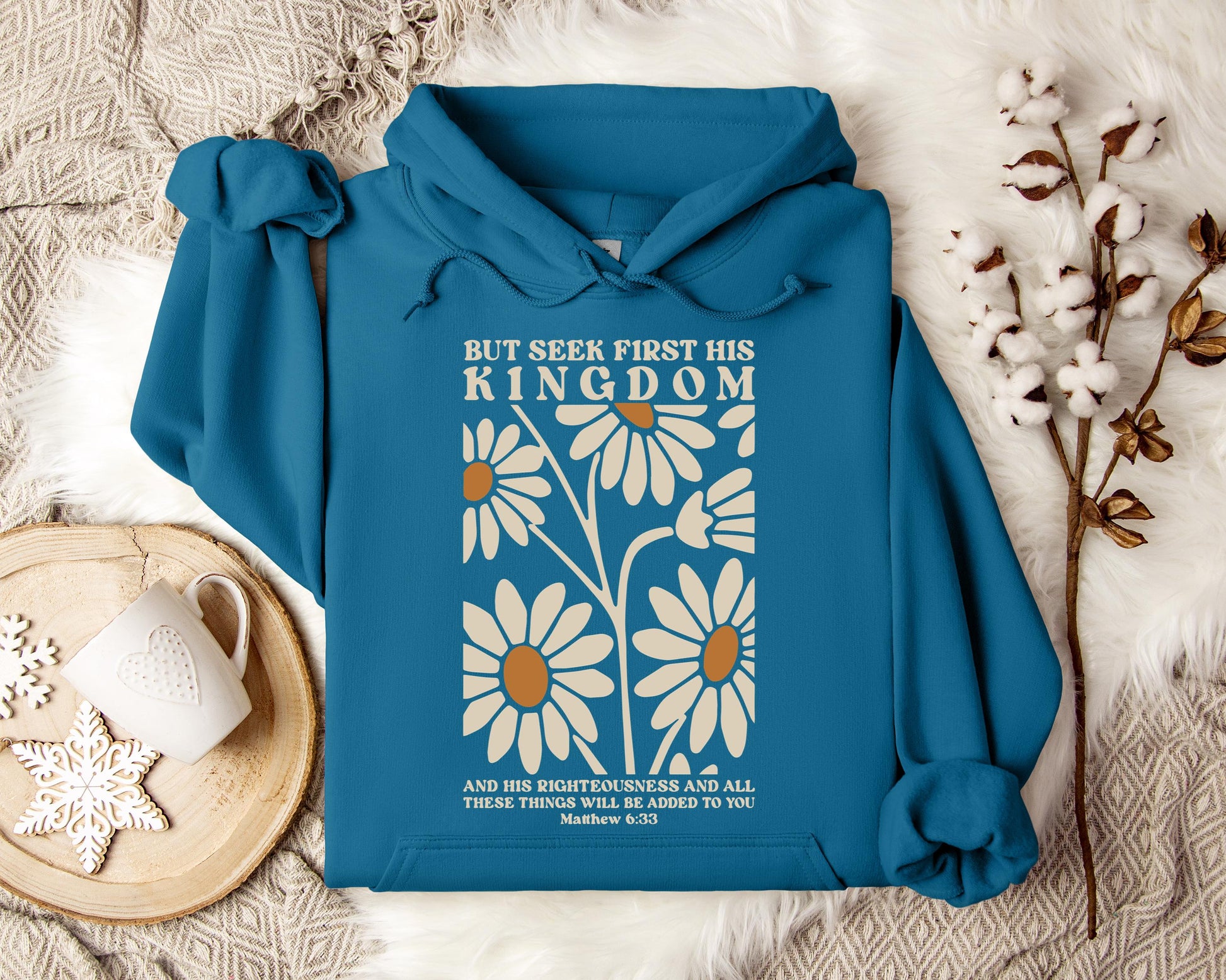 But Seek First His Kingdom Matthew 6.33 Hoodie