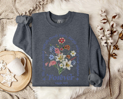 But The God Of Word Endures Forever Isaiah 40.8 Sweatshirt