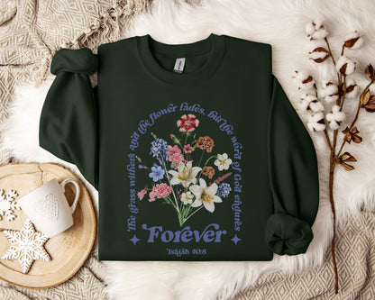 But The God Of Word Endures Forever Isaiah 40.8 Sweatshirt