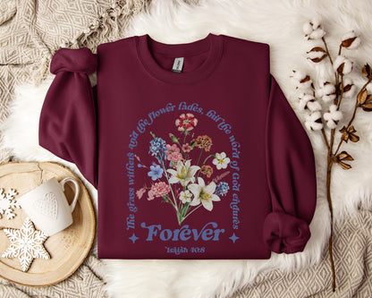 But The God Of Word Endures Forever Isaiah 40.8 Sweatshirt