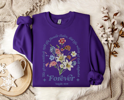 But The God Of Word Endures Forever Isaiah 40.8 Sweatshirt