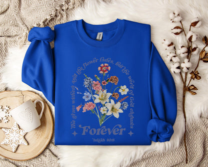 But The God Of Word Endures Forever Isaiah 40.8 Sweatshirt