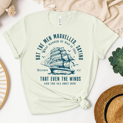 But The Men Marvelled Saying What Manner Of Man Is This That Even The Winds And The Sea Obey Him Matthew 8.27 01