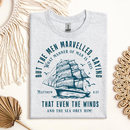But The Men Marvelled Saying What Manner Of Man Is This That Even The Winds And The Sea Obey Him Matthew 8.27 01