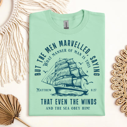 But The Men Marvelled Saying What Manner Of Man Is This That Even The Winds And The Sea Obey Him Matthew 8.27 01