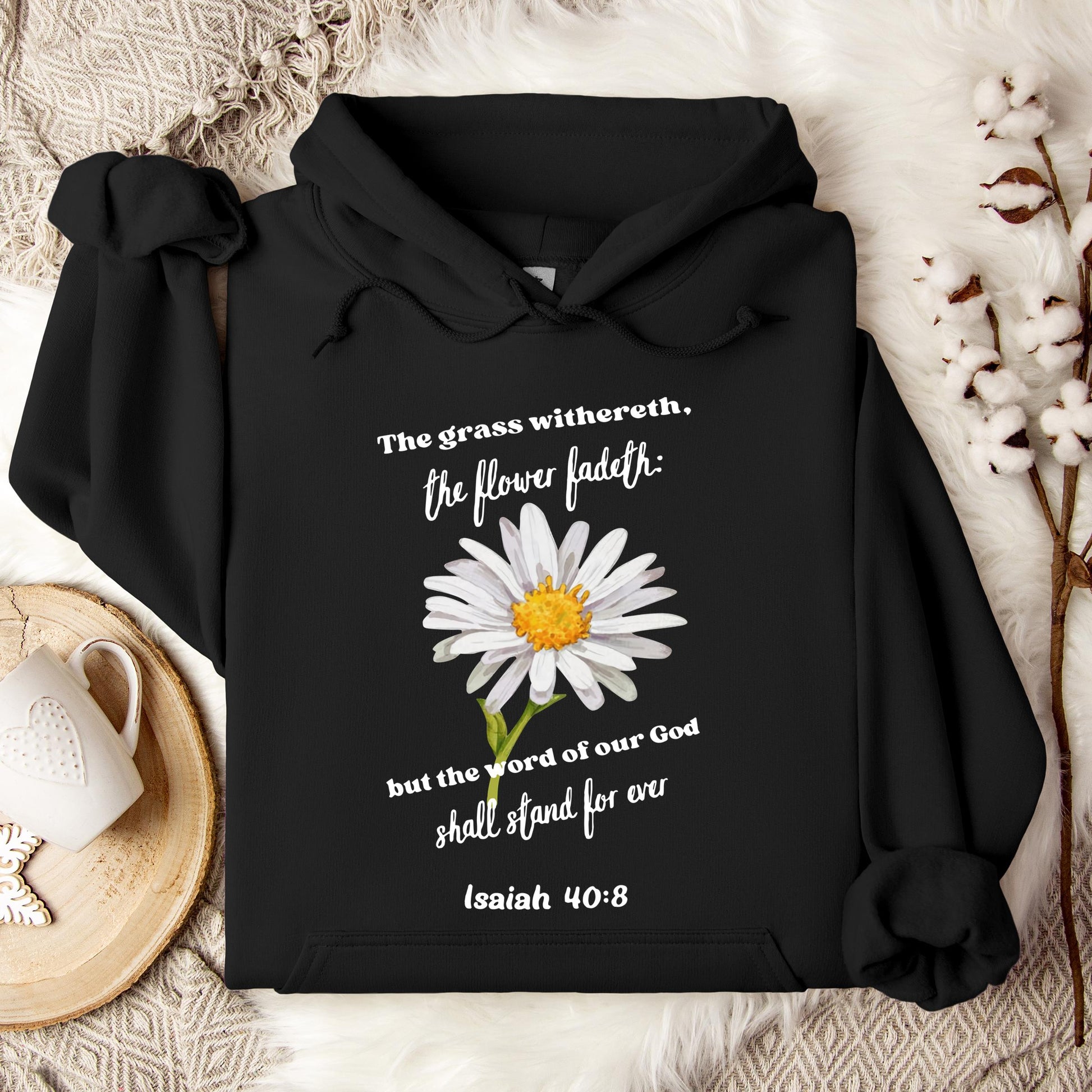 But The Word Of Our God Shall Stand For Ever Isaiah 40.8 Hoodie