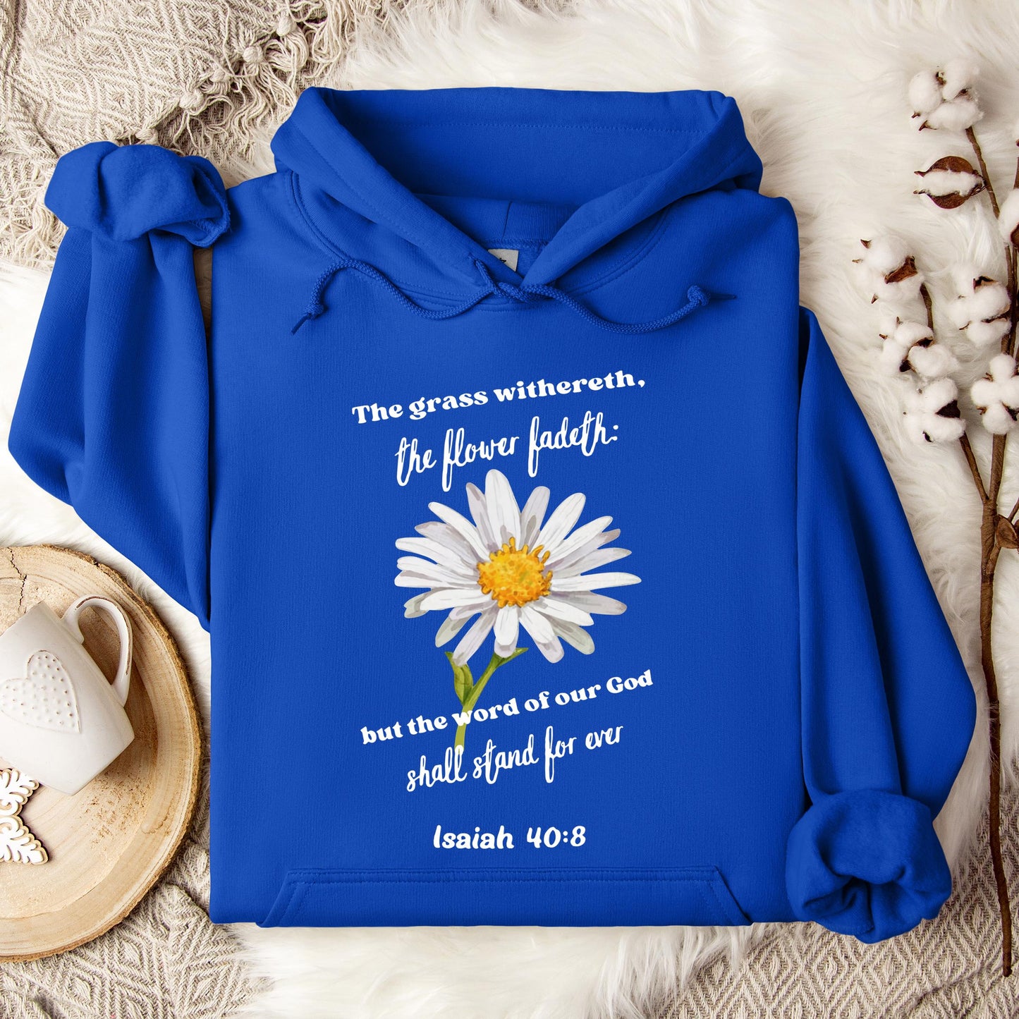 But The Word Of Our God Shall Stand For Ever Isaiah 40.8 Hoodie