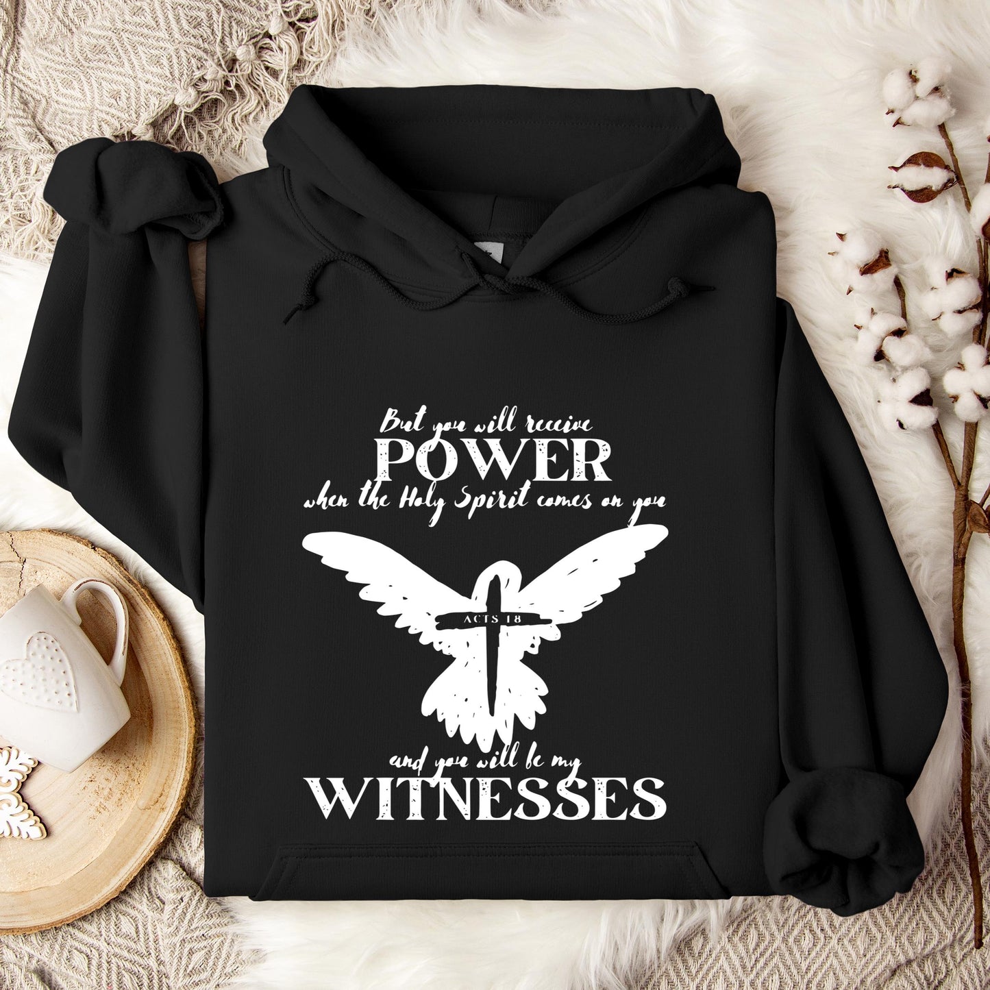 But You Will Receive Power When The Holy Spirit Comes On You Hoodie