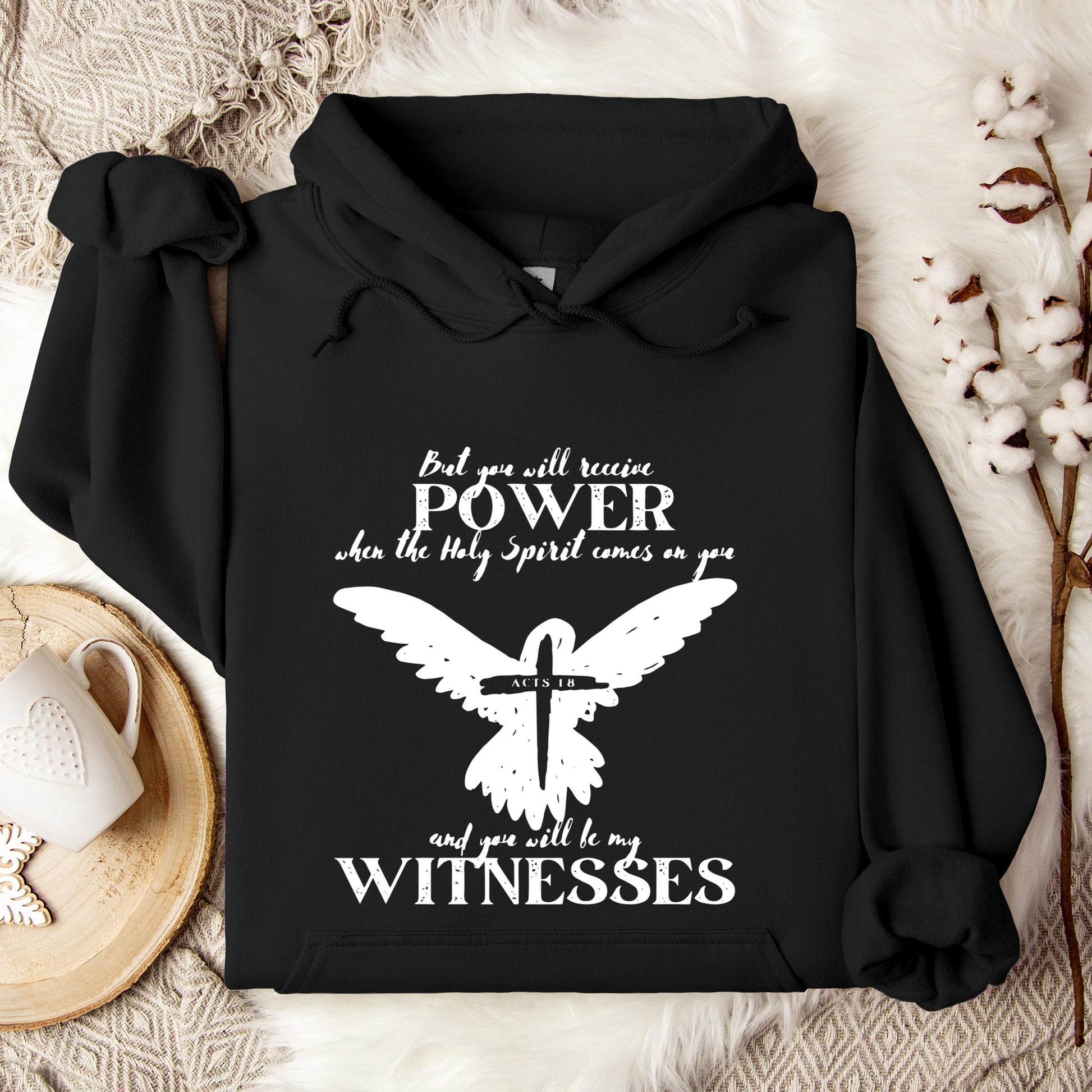 But You Will Receive Power When The Holy Spirit Comes On You Hoodie