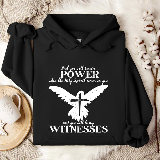But You Will Receive Power When The Holy Spirit Comes On You Hoodie